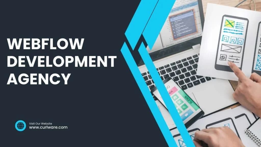 Webflow Development Agency: Development Made Easy